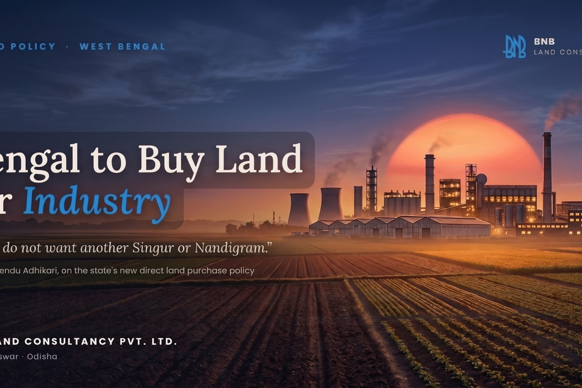 Bengal’s New Land Playbook: Direct Purchase Over Acquisition